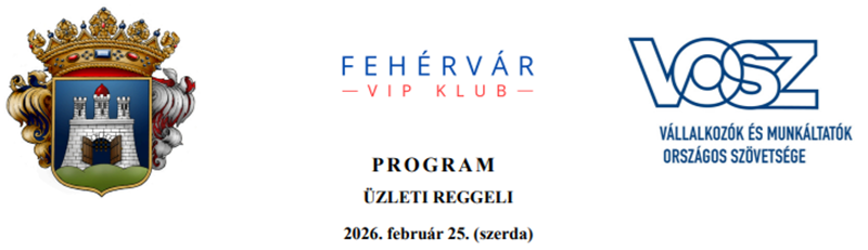 VOSZ Üzleti reggeli – Fehérvár VIP Klub