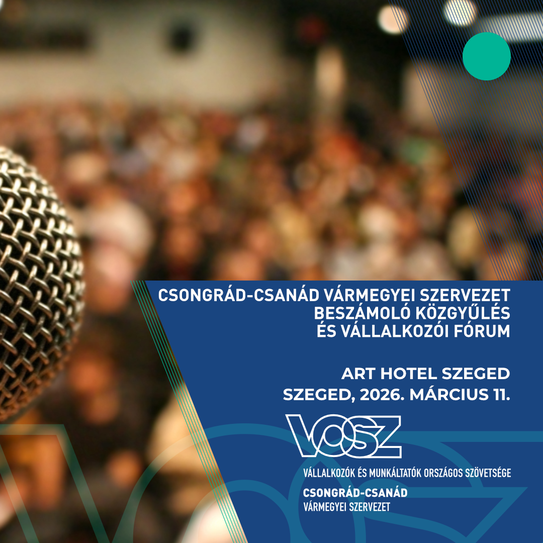 VOSZ Csongrád-Csanád Vármegyei Beszámológyűlés és Vállalkozói Fórum 2026