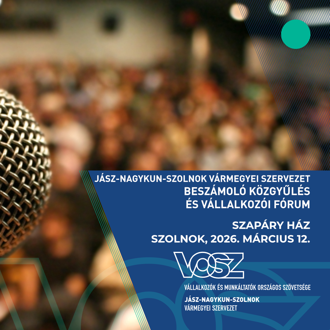 VOSZ Jász-Nagykun-Szolnok Vármegyei Beszámológyűlés és Vállalkozói Fórum 2026