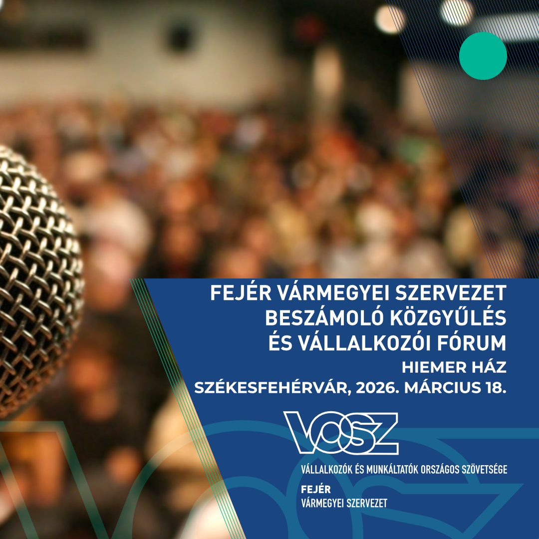 VOSZ Fejér Vármegyei Beszámológyűlés és Vállalkozói Fórum 2026