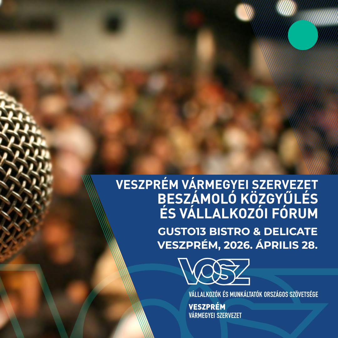 VOSZ Veszprém Vármegyei Beszámológyűlés és Vállalkozói Fórum 2026