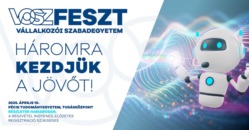 Jön a harmadik VOSZFESZT, a VOSZ és a Pécsi Tudományegyetem közös szervezésében!