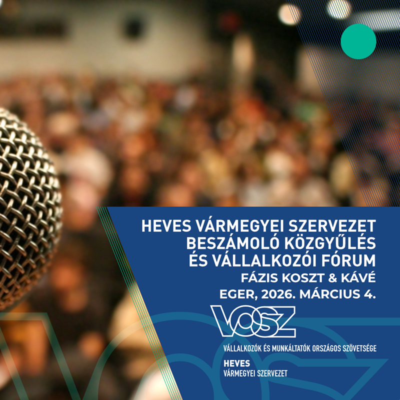 VOSZ Heves Vármegyei Beszámológyűlés és Vállalkozói Fórum 2026