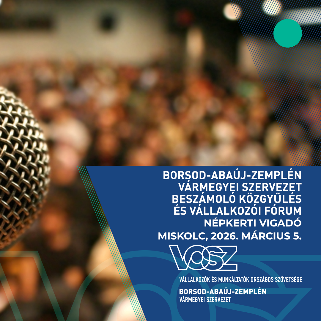 VOSZ Borsod-Abaúj-Zemplén Vármegyei Beszámológyűlés és Vállalkozói Fórum 2026