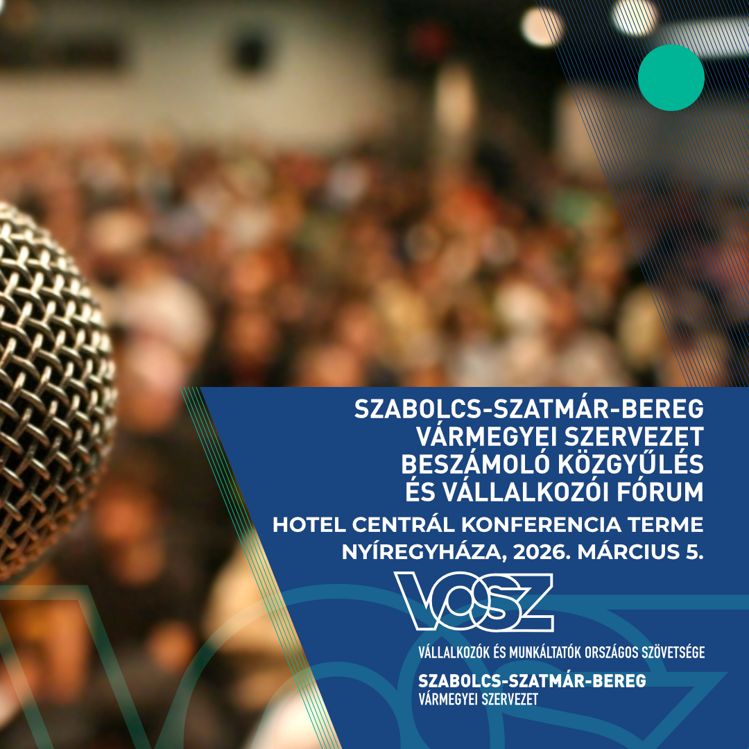 VOSZ Szabolcs-Szatmár-Bereg Vármegyei Beszámológyűlés és Vállalkozói Fórum 2026