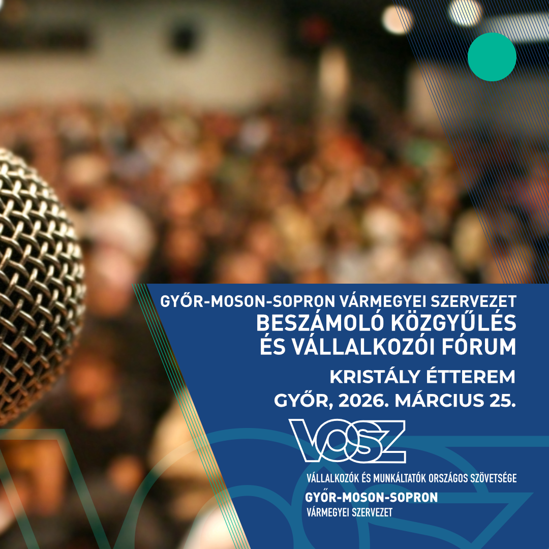 VOSZ Győr-Moson-Sopron Vármegyei Beszámológyűlés és Vállalkozói Fórum 2026