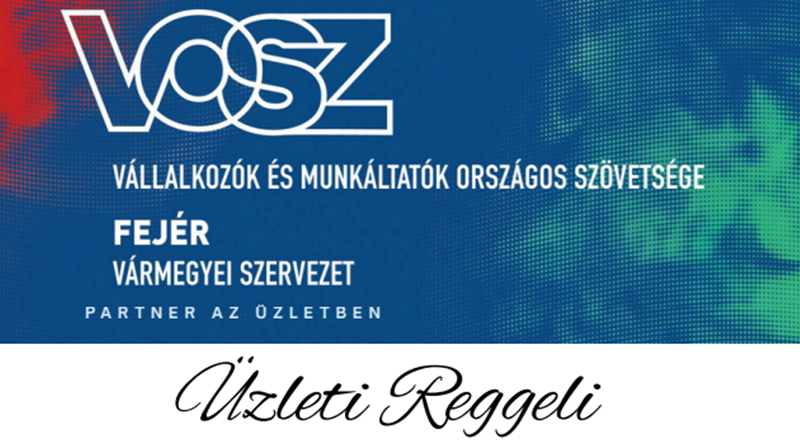VOSZ Üzleti reggeli Székesfehérváron – 2026-os programterv