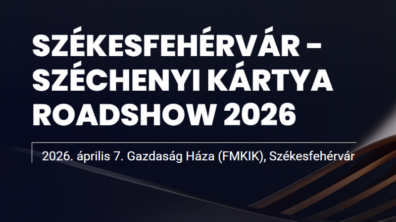 Széchenyi Kártya Roadshow 2026 – Székesfehérvár